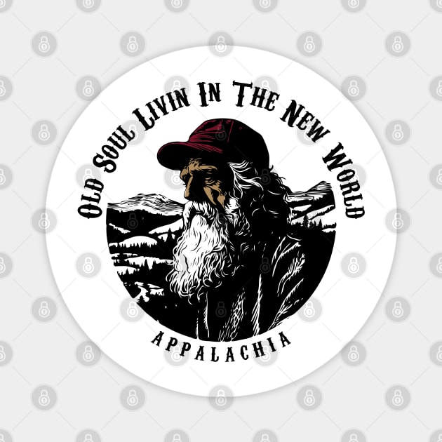 Appalachia Old Soul Living In The New World Magnet by EverGreene